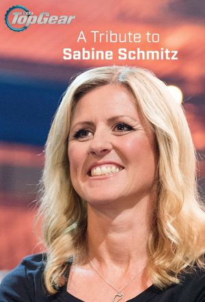 Top Gear: A Tribute to Sabine Schmitz's poster