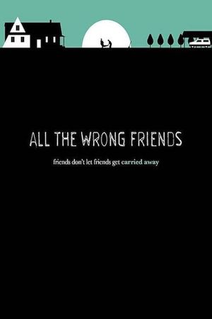 All the Wrong Friends's poster image