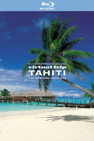 Virtual Trip Tahiti's poster