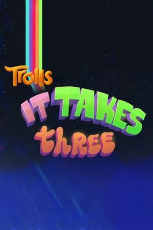 Trolls: It Takes Three's poster