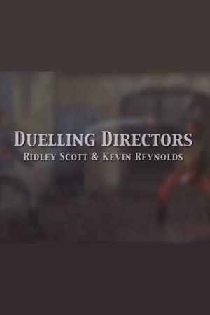 Duelling Directors: Ridley Scott & Kevin Reynolds's poster