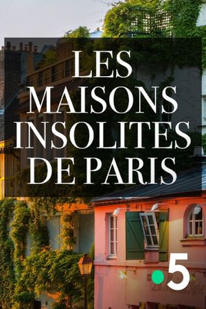 Les maisons insolites de Paris's poster