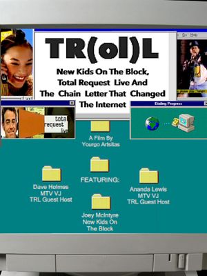 TR(ol)L: New Kids on the Block, Total Request Live and the Chain Letter That Changed the Internet's poster