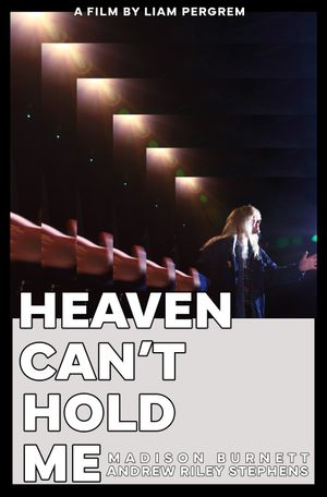 Heaven Can't Hold Me's poster