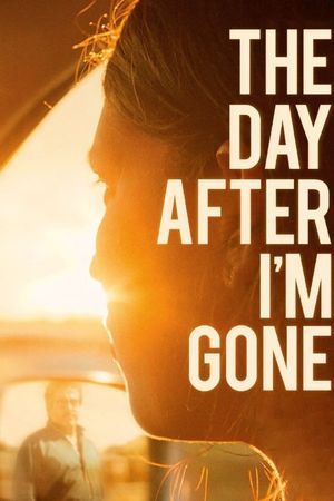 The Day After I'm Gone's poster