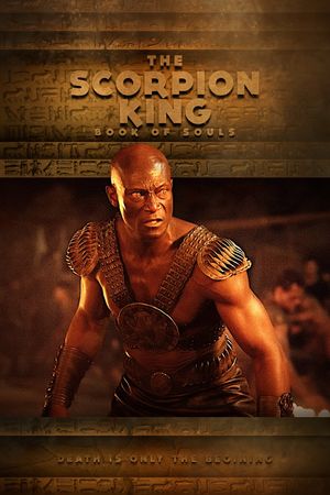 The Scorpion King: Book of Souls's poster