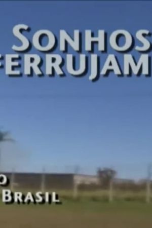 Sonhos Enferrujam – Gurgel e o Carro do Brasil's poster