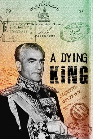 A Dying King: The Shah of Iran's poster