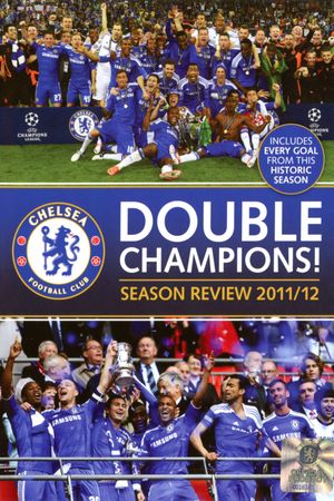 Chelsea FC - Double Champions! Season Review 2011/12's poster