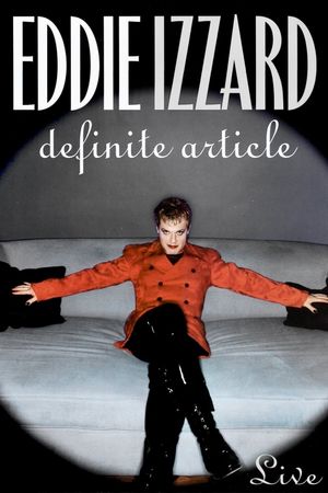 Eddie Izzard: Definite Article's poster