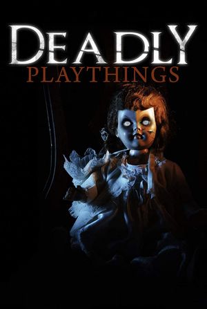 Deadly Playthings's poster