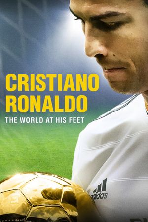 Cristiano Ronaldo: World at His Feet's poster