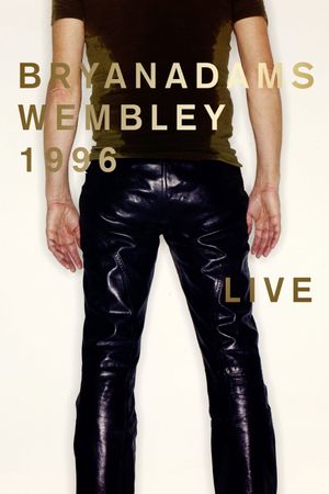 Bryan Adams - Wembley Live 1996's poster