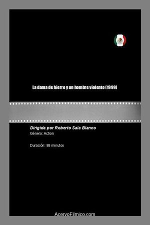 La dama de hierro y un hombre violento's poster