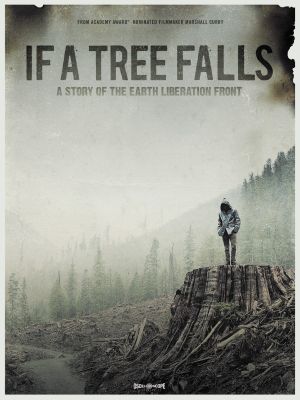 If a Tree Falls: A Story of the Earth Liberation Front's poster image