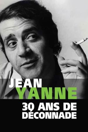 Jean Yanne, 30 ans de déconnade's poster