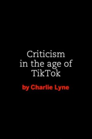 Criticism in the age of TikTok's poster
