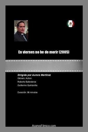 En viernes no he de morir's poster