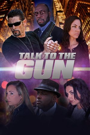 Talk to the Gun's poster