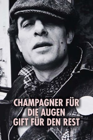 Champagner für die Augen - Gift für den Rest's poster