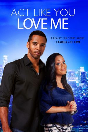 Act Like You Love Me's poster