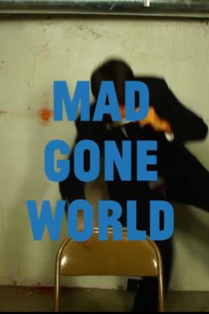 Mad Gone World's poster