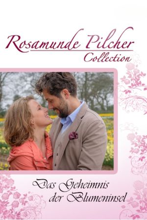 Rosamunde Pilcher: Das Geheimnis der Blumeninsel's poster