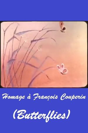 Homage à François Couperin (Butterflies)'s poster