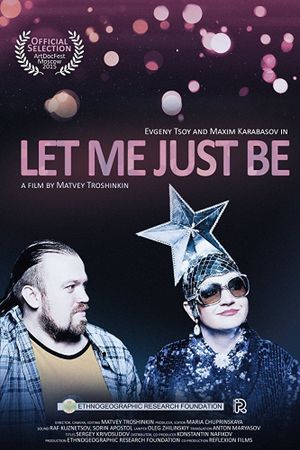 Let Me Just Be's poster