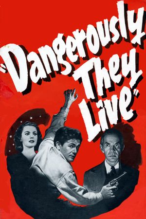 Dangerously They Live's poster