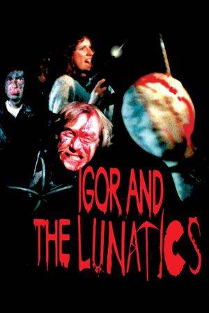 Igor and the Lunatics's poster