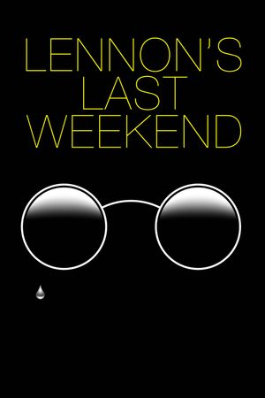 Lennon's Last Weekend's poster