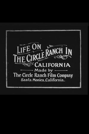 Life on the Circle Ranch in California's poster