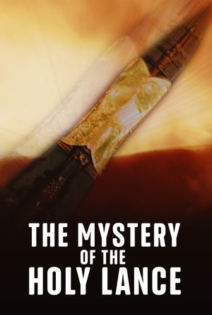 The Mystery of the Holy Lance's poster