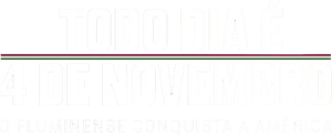 Todo Dia É 4 de Novembro: O Fluminense Conquista a América's poster