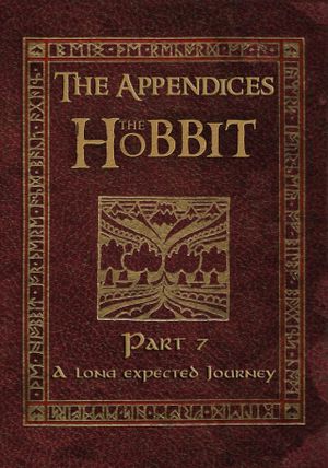 The Hobbit - The Appendices - Part 7 - A Long-Expected Journey's poster