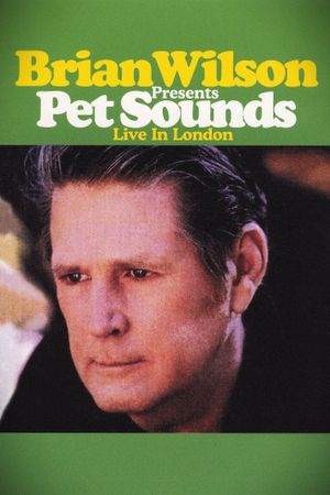 Brian Wilson Presents: Pet Sounds Live in London's poster