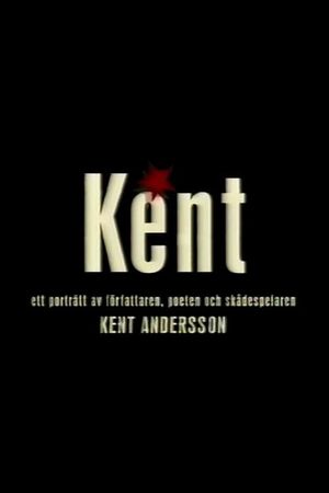 Kent - ett porträtt av Kent Andersson's poster