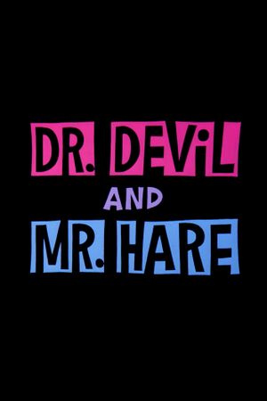 Dr. Devil and Mr. Hare's poster