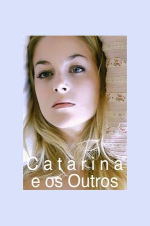 Catarina and the others's poster