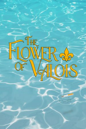 The Flower of Valois's poster