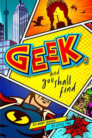 Geek, and You Shall Find's poster