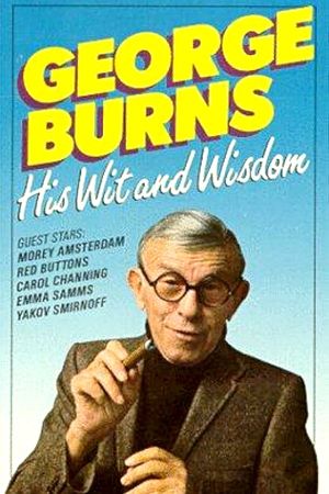 George Burns: His Wit and Wisdom's poster