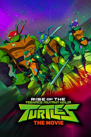 Rise of the Teenage Mutant Ninja Turtles: The Movie's poster