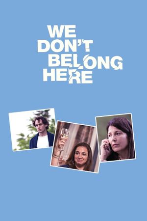 We Don't Belong Here's poster