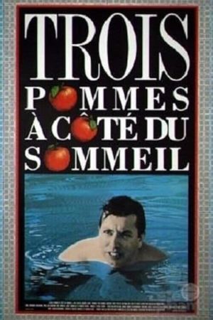 Trois pommes à côté du sommeil's poster