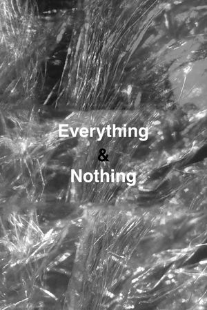 Everything & Nothing's poster