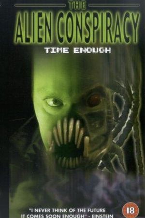 Time Enough: The Alien Conspiracy's poster