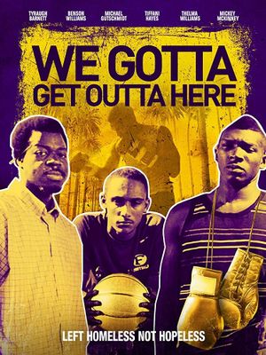 We Gotta Get Out of Here's poster