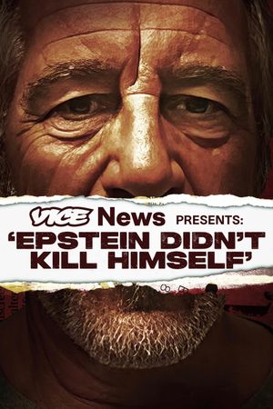 VICE News Presents: 'Epstein Didn't Kill Himself''s poster